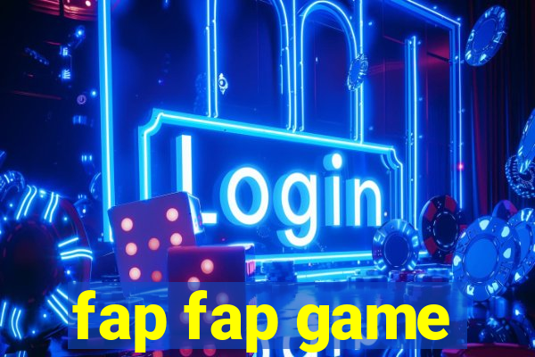 fap fap game